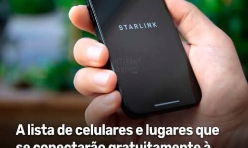 Lista de celulares e lugares que se conectarão gratuitamente à Starlink, a internet de Elon Musk, a partir de julho de 2025