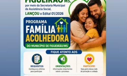 Prefeitura de Figueirão abre inscrições para Programa Família Acolhedora com auxílio financeiro a participantes